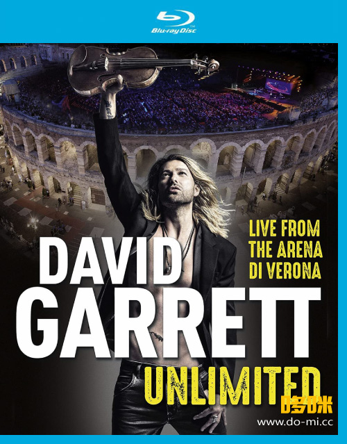 David Garrett 大卫·葛瑞特 – Unlimited : Live From The Arena Di Verona (2022) 1080P蓝光原盘 [BDMV 22.2G]