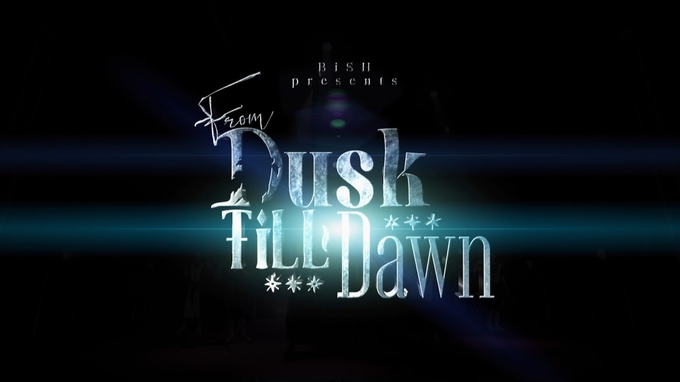 BiSH – BiSH Presents FROM DUSK TiLL DAWN (2022) 1080P蓝光原盘 [3BD BDISO 109.6G]Blu-ray、日本演唱会、蓝光演唱会2