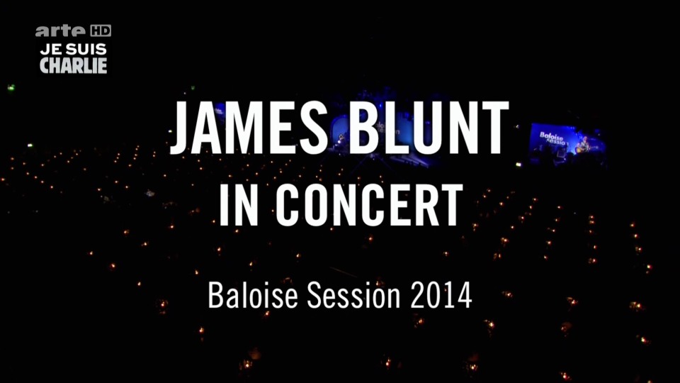 James Blunt – Baloise Session (2014) [HDTV 4.9G]HDTV、欧美现场、音乐现场2