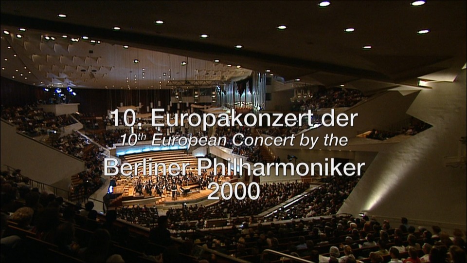欧洲音乐会 Europakonzert 2000 from Berlin (Claudio Abbado, Berliner Philharmoniker) 1080P蓝光原盘 [BDMV 23.1G]Blu-ray、古典音乐会、蓝光演唱会2