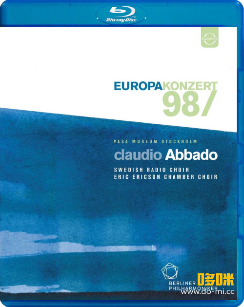 欧洲音乐会 Europakonzert 1998 from Stockholm (Claudio Abbado, Berliner Philharmoniker) 1080P蓝光原盘 [BDMV 22.7G]
