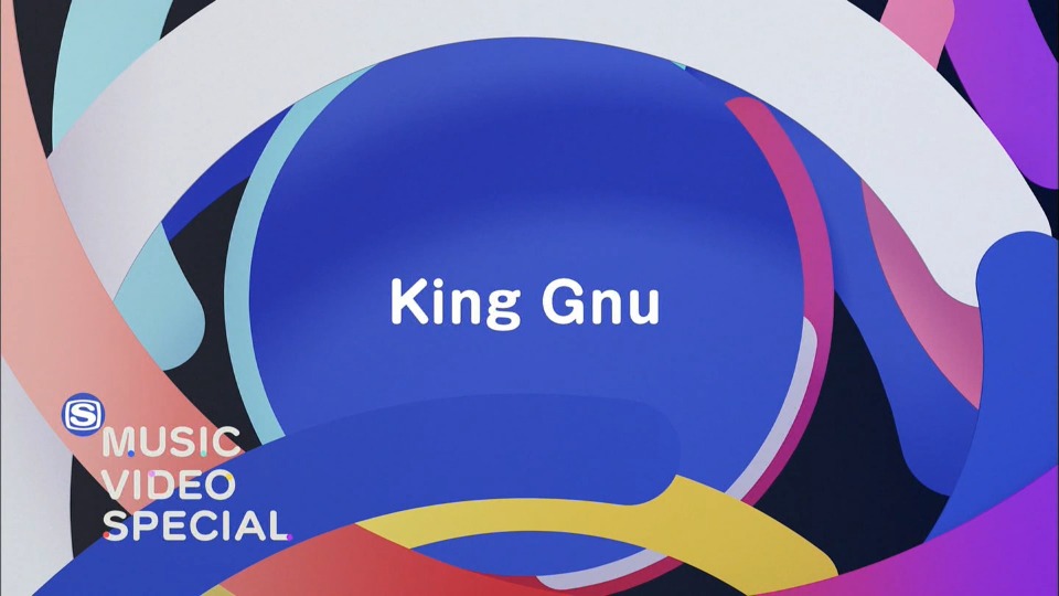 King Gnu – MUSIC VIDEO SPECIAL (SSTV 2022.03.20) [HDTV 3.09G]