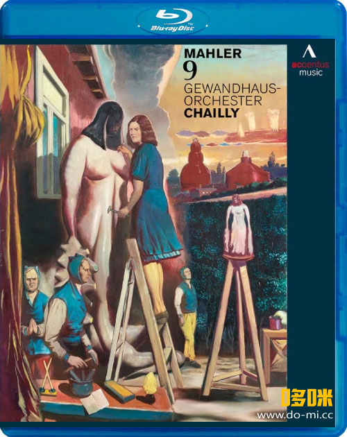 夏伊 马勒第九交响曲 Mahler Symphony No. 9 (Riccardo Chailly, Gewandhausorchester Leipzig) (2014) 1080P蓝光原盘 [BDMV 22.5G]
