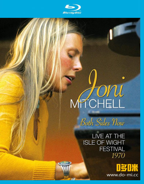 Joni Mitchell 乔尼·米切尔 – Both Sides Now : Live At The Isle Of Wight Festival 1970 怀特岛现场 (2017) 1080P蓝光原盘 [BDMV 38.6G]