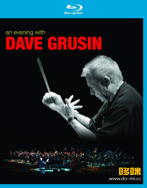Dave Grusin 大卫·格鲁辛 – An Evening With Dave Grusin (2009) 1080P蓝光原盘 [BDMV 16.8G]