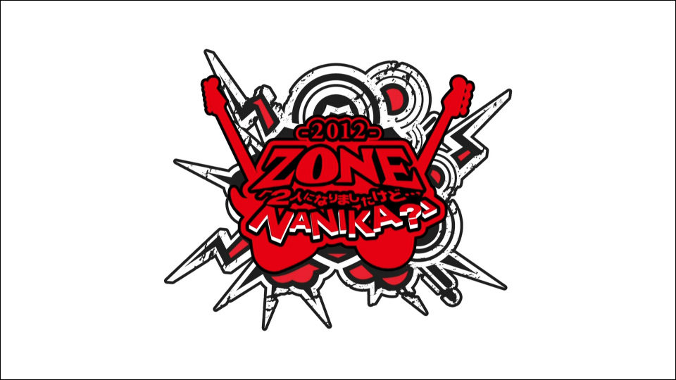 ZONE – ZONE7年振りツアー「2人になりましたけど…NANIKA」(2012) 1080P蓝光原盘 [BDISO 35.6G]Blu-ray、日本演唱会、蓝光演唱会2