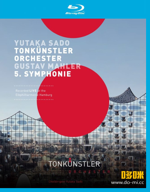 佐渡裕 马勒第五交响曲 Mahler Symphony No. 5 (Yutaka Sado, Vienna Tonkunstler Orchestra) (2019) 1080P蓝光原盘 [BDMV 20.5G]