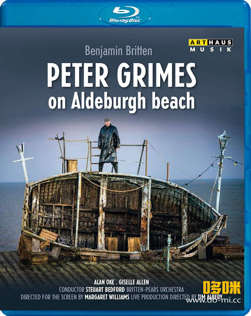 奥尔德堡海滩上的彼得格里姆斯 Peter Grimes On Aldeburgh Beach (Benjamin Britten, Steuart Bedford) (2014) 1080P蓝光原盘 [BDMV 21.1G]
