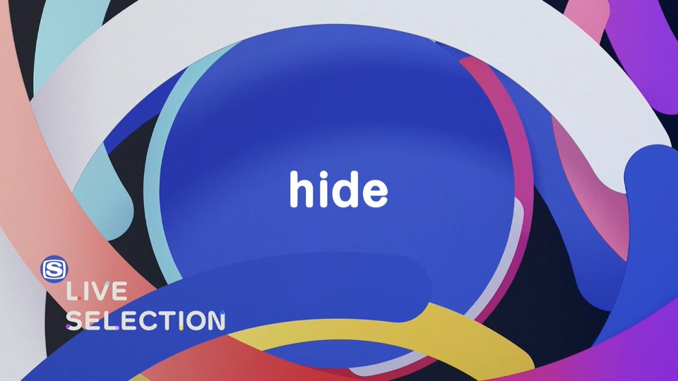 hide – LIVE SELECTION (SSTV 2022.05.02) [HDTV 3.41G]