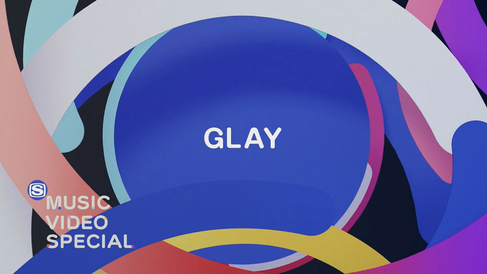 GLAY – MUSIC VIDEO SPECIAL (SSTV 2022.06.07) [HDTV 3.18G]