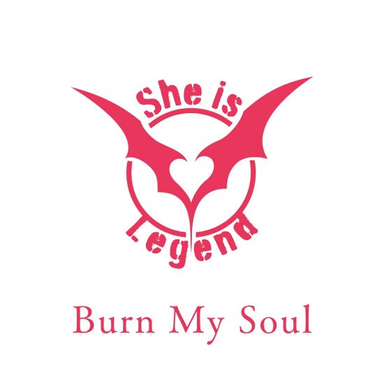 She is Legend – Burn My Soul (2022) [FLAC 24bit／96kHz]
