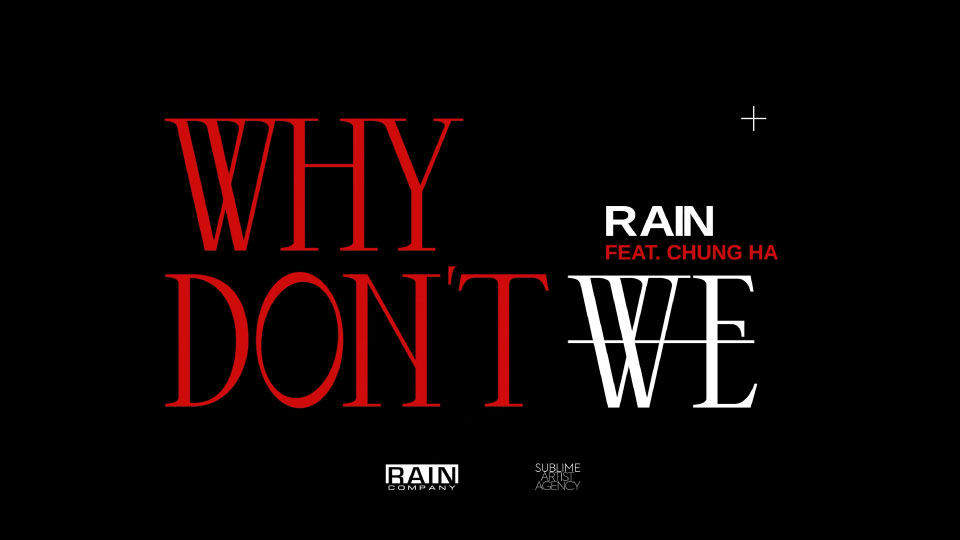 [4K] Chung Ha x Rain – Why Don′t We (官方MV) [2160P 411M]