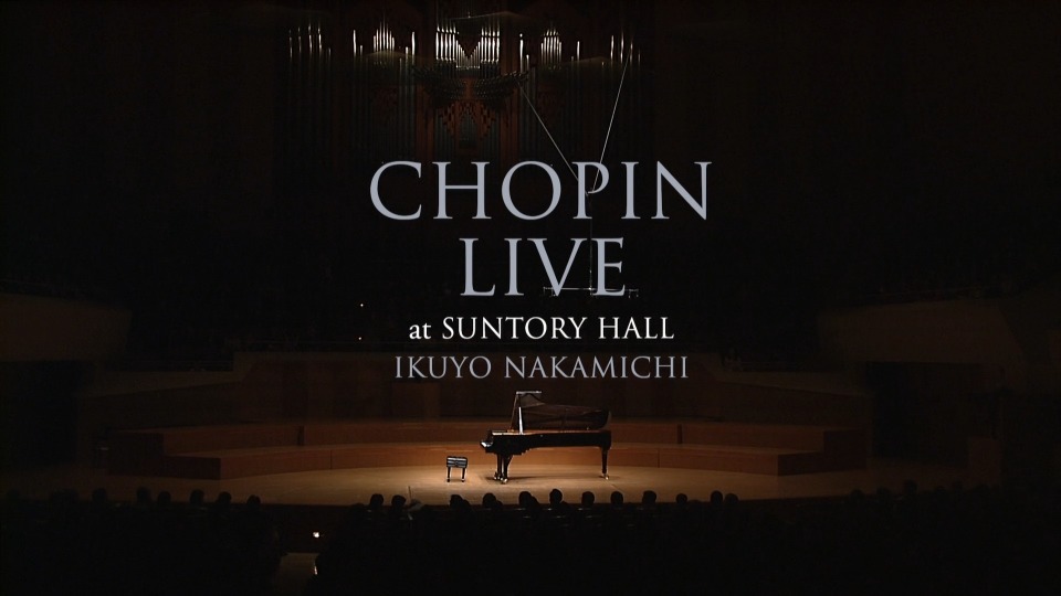 仲道郁代 三得利音乐厅肖邦独奏音乐会 Ikuyo Nakamichi – Chopin Live at Suntory Hall (2017) 1080P蓝光原盘 [BDMV 18.7G]Blu-ray、古典音乐会、蓝光演唱会2