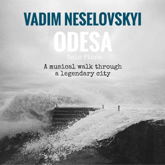 Vadim Neselovskyi – Odesa (2022) [FLAC 24bit／96kHz]