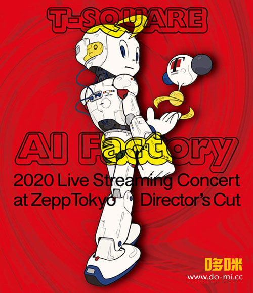 T-SQUARE – 2020 Live Streaming Concert“AI Factory”at ZeppTokyo (2020) 1080P蓝光原盘 [BDISO 39.1G]
