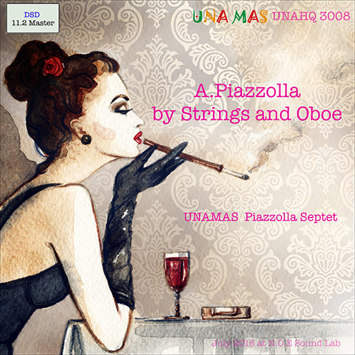 UNAMAS Piazzolla Septet – 皮亚佐拉弦乐与双簧管 (2018) [DSD-11.2MHz]