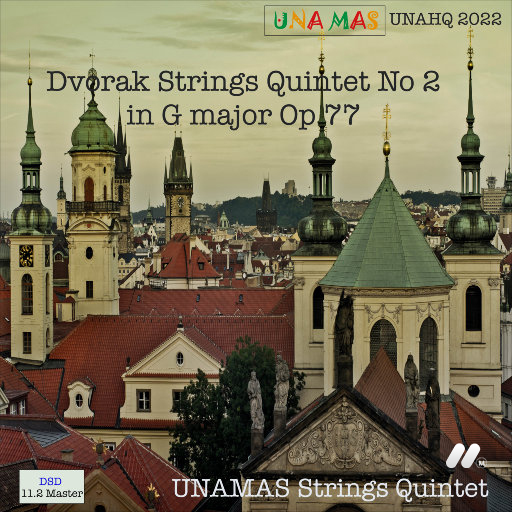 UNAMAS String Quntet – 德沃夏克 G大调第二弦乐五重奏 Op 77 (2022) [DSD-11.2MHz]