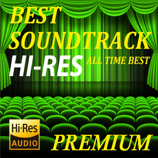 VA – BEST SOUNDTRACK HI-RES – All Time Best 3 (2022) [FLAC 24bit／192kHz]