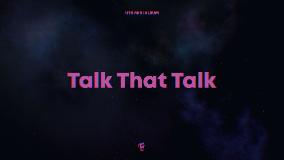 [4K] TWICE – Talk that Talk (官方MV) [Master] [2160P 2.0G]