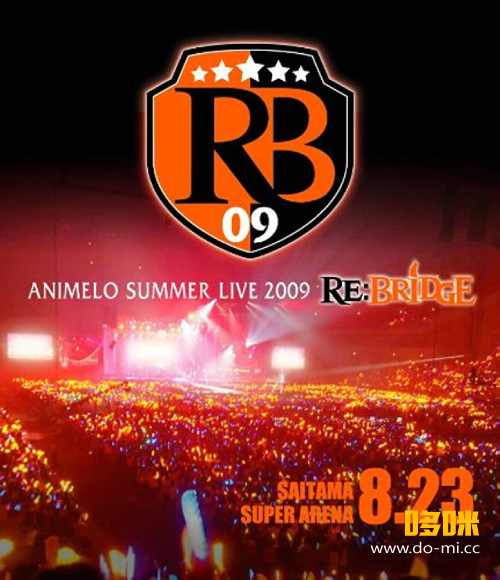 Animelo Summer Live 2009 RE:BRIDGE (2010) 1080P蓝光原盘 [4BD BDISO 180.2G]