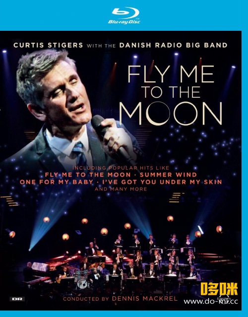 柯蒂斯 带我飞上月球 Curtis Stigers with the Danish Radio Big Band – Fly Me To The Moon (2021) 1080P蓝光原盘 [BDMV 14.4G]