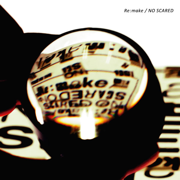 ONE OK ROCK – Re:make／NO SCARED (2011) [FLAC 16bit／44kHz]