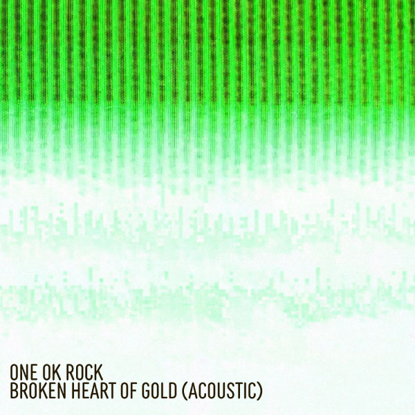 ONE OK ROCK – Broken Heart of Gold (Acoustic) (2021) [FLAC 24bit／48kHz]