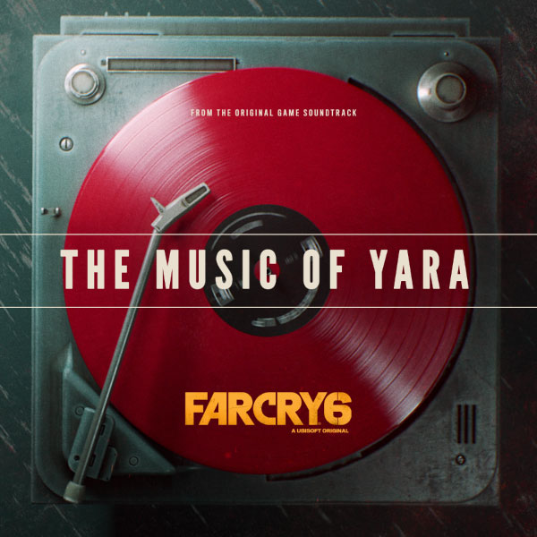 孤岛惊魂6原声 Far Cry 6: The Music of Yara (From the Far Cry 6 Original Game Soundtrack) (2021) [FLAC 24bit／44kHz]