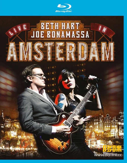 乔博纳马萨与贝丝哈特 阿姆斯特丹演唱会 Beth Hart & Joe Bonamassa –  Live in Amsterdam (2014) 1080P蓝光原盘 [BDMV 46.4G]