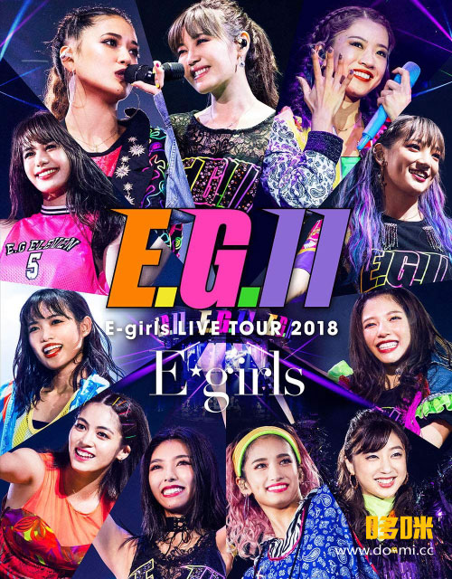 E-girls – E-girls LIVE TOUR 2018～E.G. 11～[初回限定盤] (2019) 1080P蓝光原盘 [3BD BDISO 53.7G]