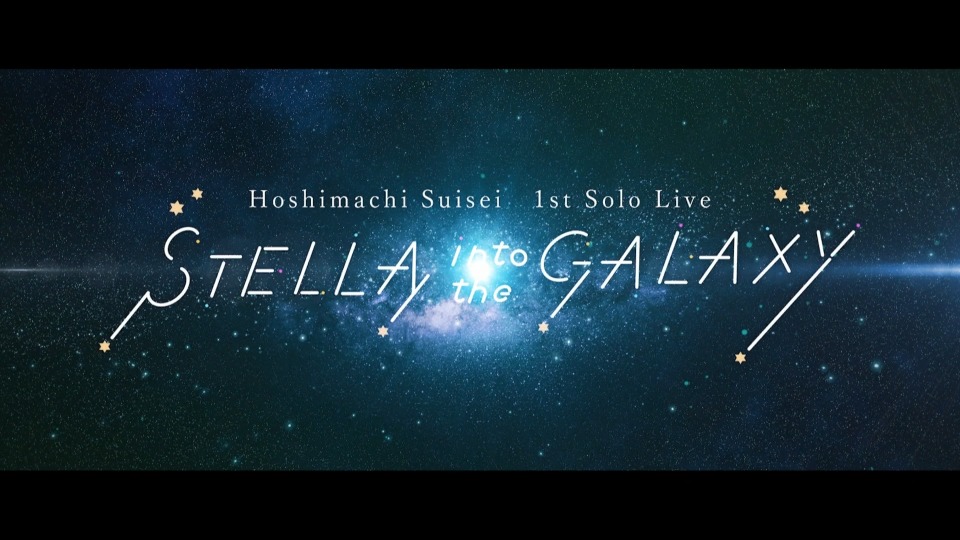 星街すいせい – Hoshimachi Suisei 1st Solo Live“STELLAR into the GALAXY”(2022) 1080P蓝光原盘 [BDISO 22.3G]Blu-ray、日本演唱会、蓝光演唱会2