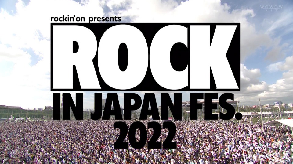 ROCK IN JAPAN FESTIVAL 2022 DAY1+DAY2 (WOWOW Live 2022.09.25) 1080P HDTV [TS 43.9G]HDTV、日本演唱会、蓝光演唱会4