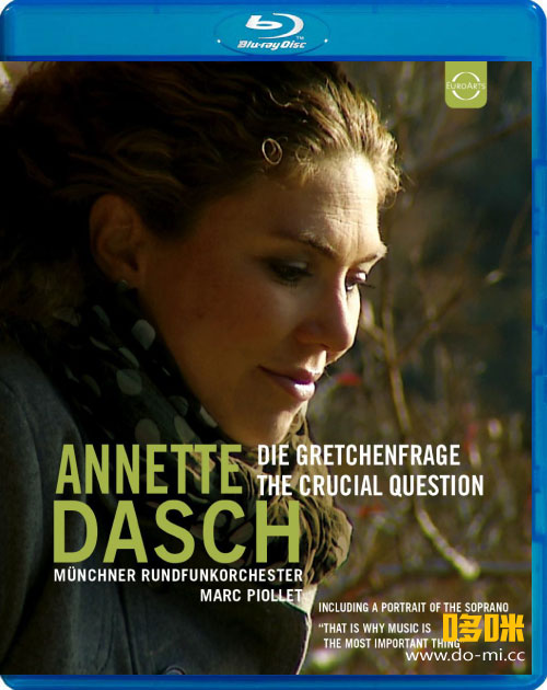 德国女高音达施独唱音乐会 Annette Dasch – Die Gretchenfrage The Crucial Question (2014) 1080P蓝光原盘 [BDMV 33.5G]
