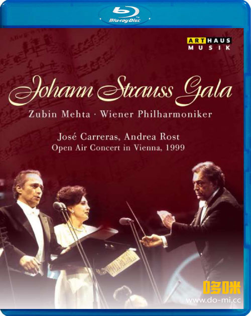 约翰施特劳斯音乐会 祖宾梅塔 卡雷拉斯 Johann Strauss Gala (Zubin Mehta, Andrea Rost, Jose Carreras) (2015) 1080P蓝光原盘 [BDMV 10.9G]