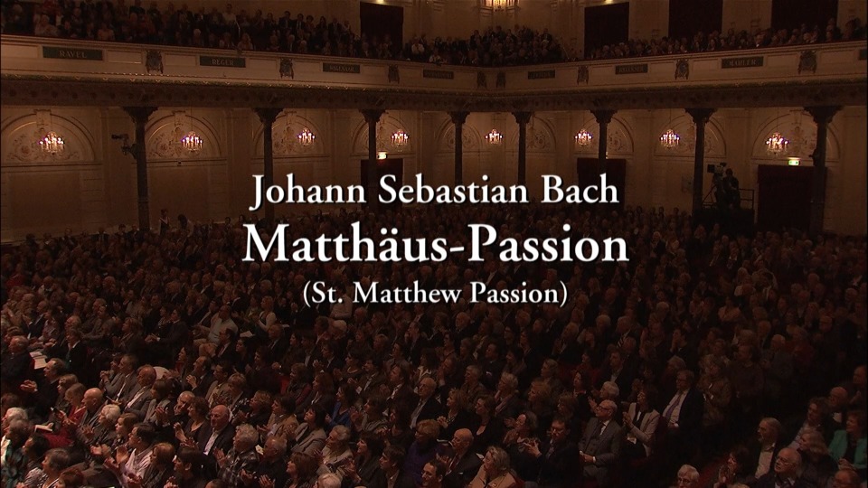 巴赫 马太受难曲 Bach : Matthew Passion (Ivan Fischer, Royal Concertgebouw Orchestra) (2013) 1080P蓝光原盘 [BDMV 36.5G]Blu-ray、古典音乐会、蓝光演唱会2