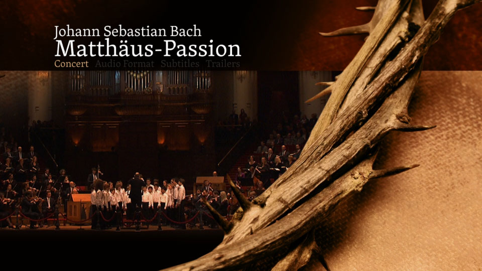 巴赫 马太受难曲 Bach : Matthew Passion (Ivan Fischer, Royal Concertgebouw Orchestra) (2013) 1080P蓝光原盘 [BDMV 36.5G]Blu-ray、古典音乐会、蓝光演唱会12