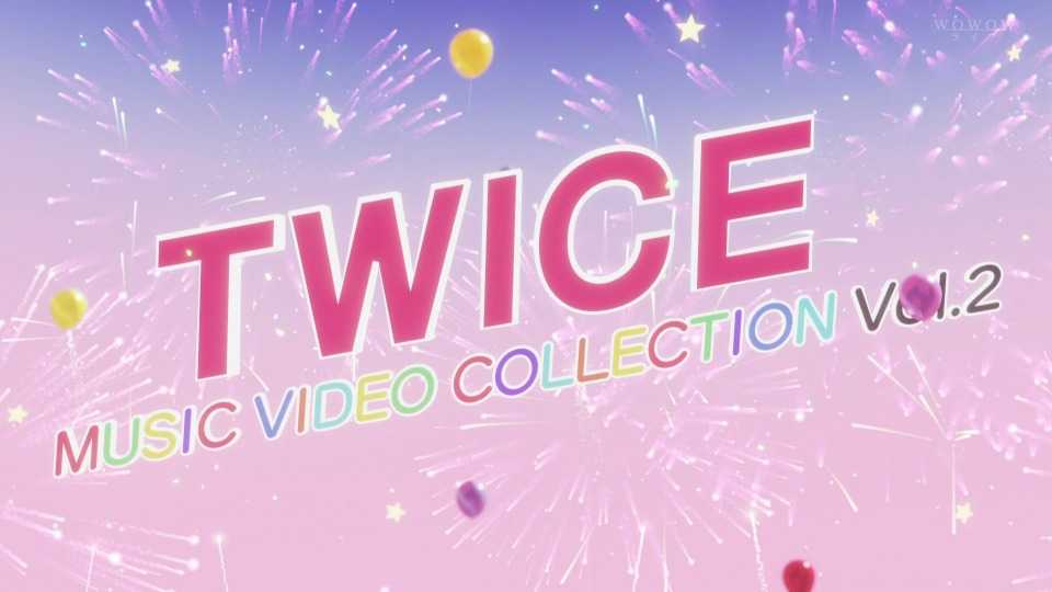 TWICE – TWICE MUSIC VIDEO COLLECTION Vol.2 (WOWOW Live 2022.09.27) 1080P HDTV [TS 25.4G]