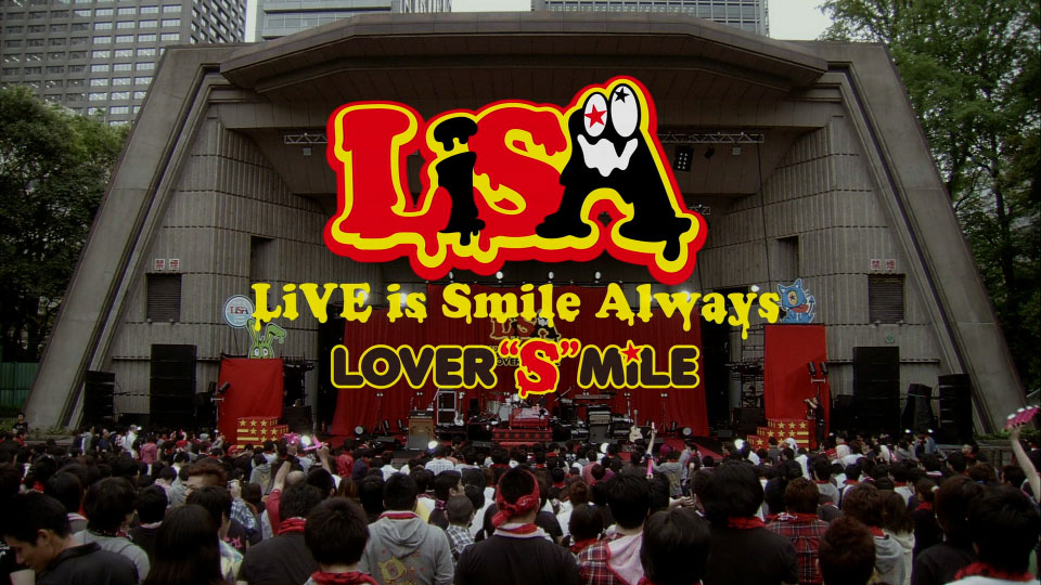 LiSA 织部里沙 – LiVE is Smile Always~LOVER“S”MiLE~in日比谷野外大音楽堂 (2012) 1080P蓝光原盘 [BDISO 37.4G]Blu-ray、日本演唱会、蓝光演唱会2