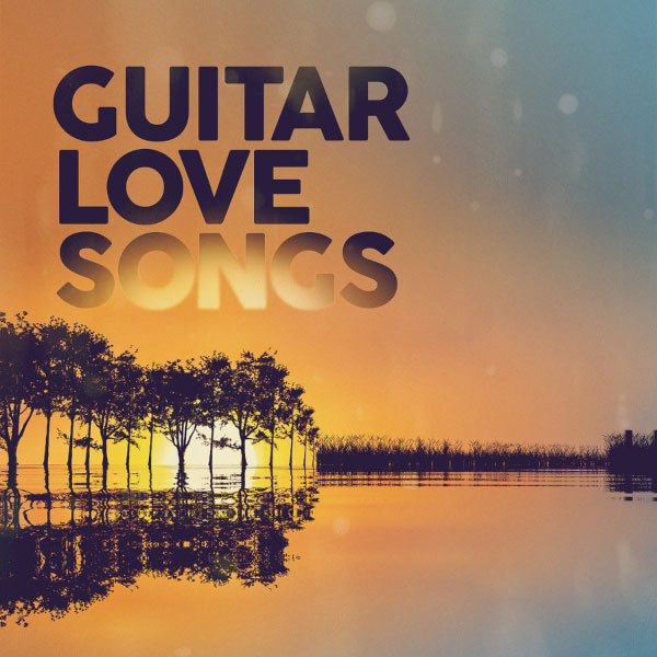 Various Artists – Guitar Love Songs (2022) [FLAC 24bit／48kHz]
