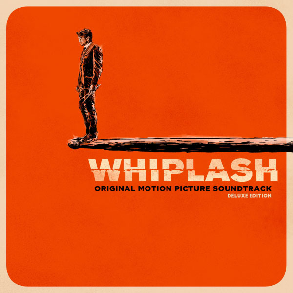 (应求) 爆裂鼓手原声 Justin Hurwitz – Whiplash (Original Motion Picture Soundtrack) [Deluxe Edition] (2020) [FLAC 24bit／96kHz]
