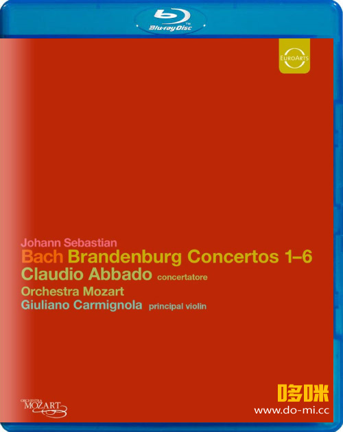 克劳迪奥·阿巴多 巴赫勃兰登堡协奏曲 Bach : Brandenburg Concertos 1-6 (Claudio Abbado, Orchestra Mozart Giuliano Carmignola) (2008) 1080P蓝光原盘 [BDMV 21.1G]