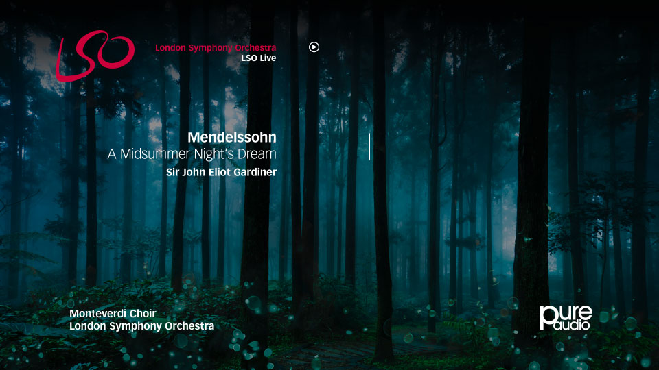 门德尔松 仲夏夜之梦 Mendelssohn : A Midsummer Nights Dream (Sir John Eliot Gardiner, London Symphony Orchestra) (2016) 1080P蓝光原盘 [BDMV 32.4G]Blu-ray、Blu-ray、古典音乐会、蓝光演唱会、蓝光纯音频12