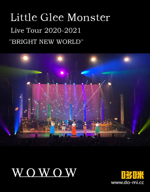 Little Glee Monster – Live Tour 2020-2021“BRIGHT NEW WORLD”(WOWOW Live 2022.10.20) 1080P HDTV [TS 15.9G]