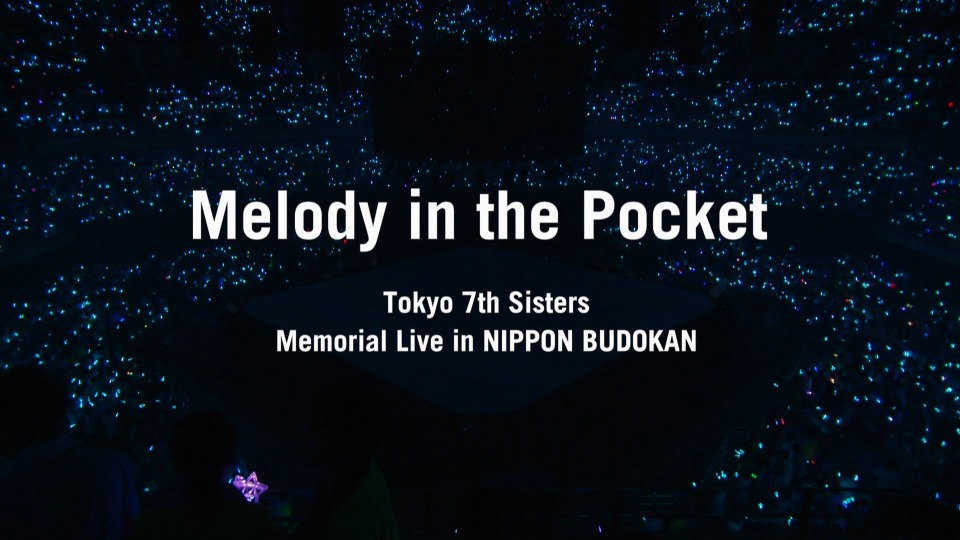 东京七姐妹 Tokyo 7th Sisters Memorial Live in NIPPON BUDOKAN“Melody in the Pocket”(2019) 1080P蓝光原盘 [2BD BDISO 55.2G]Blu-ray、日本演唱会、蓝光演唱会2