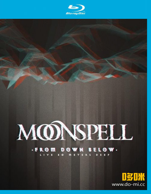 Moonspell 月咒 – From Down Below : Live 80 Meters Deep (2022) 1080P蓝光原盘 [BDMV 35.8G]