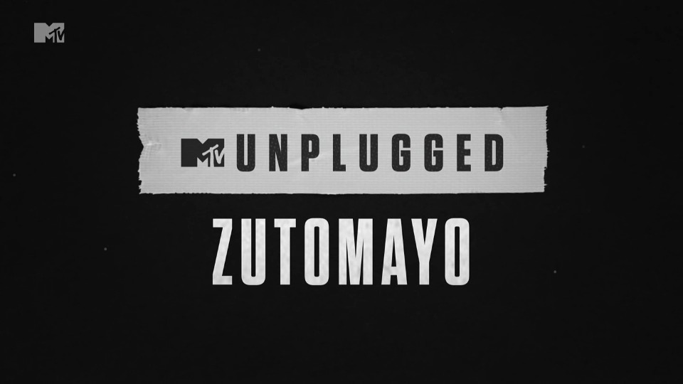 ずっと真夜中でいいのに。MTV Unplugged ZUTOMAYO (MTV 2022.08.25) [HDTV 3.1G]