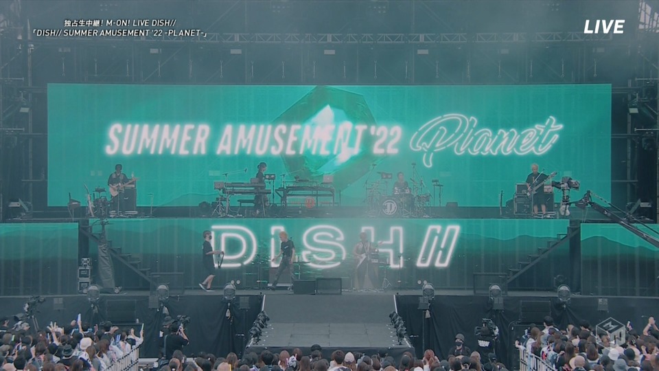 DISH// – 独占生中継! DISH// SUMMER AMUSEMENT 122 -PLANET- (M-ON! 2022.08.27) [HDTV 12.6G]
