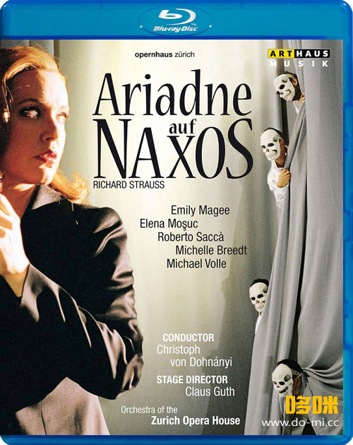 施特劳斯歌剧 : 阿里阿德涅在纳克索斯 Richard Strauss : Ariadne Auf Naxos (Zurich Opera House) (2014) 1080P蓝光原盘 [BDMV 29.6G]