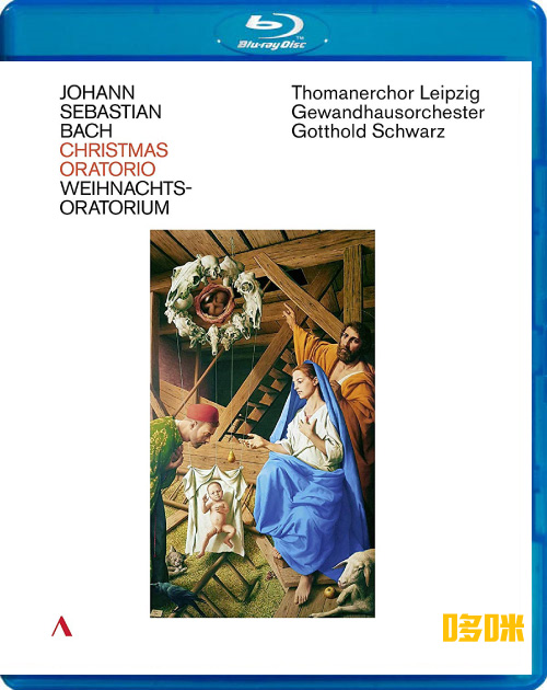 巴赫 圣诞颂歌 J. S. Bach : Christmas Oratorio (Thomanerchor Leipzig, Gewandhausorchester) (2019) 1080P蓝光原盘 [BDMV 42.1G]