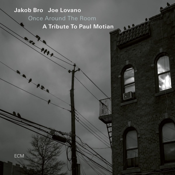 Jakob Bro & Joe Lovano – Once Around the Room A Tribute to Paul Motian (2022) [FLAC 24bit／96kHz]